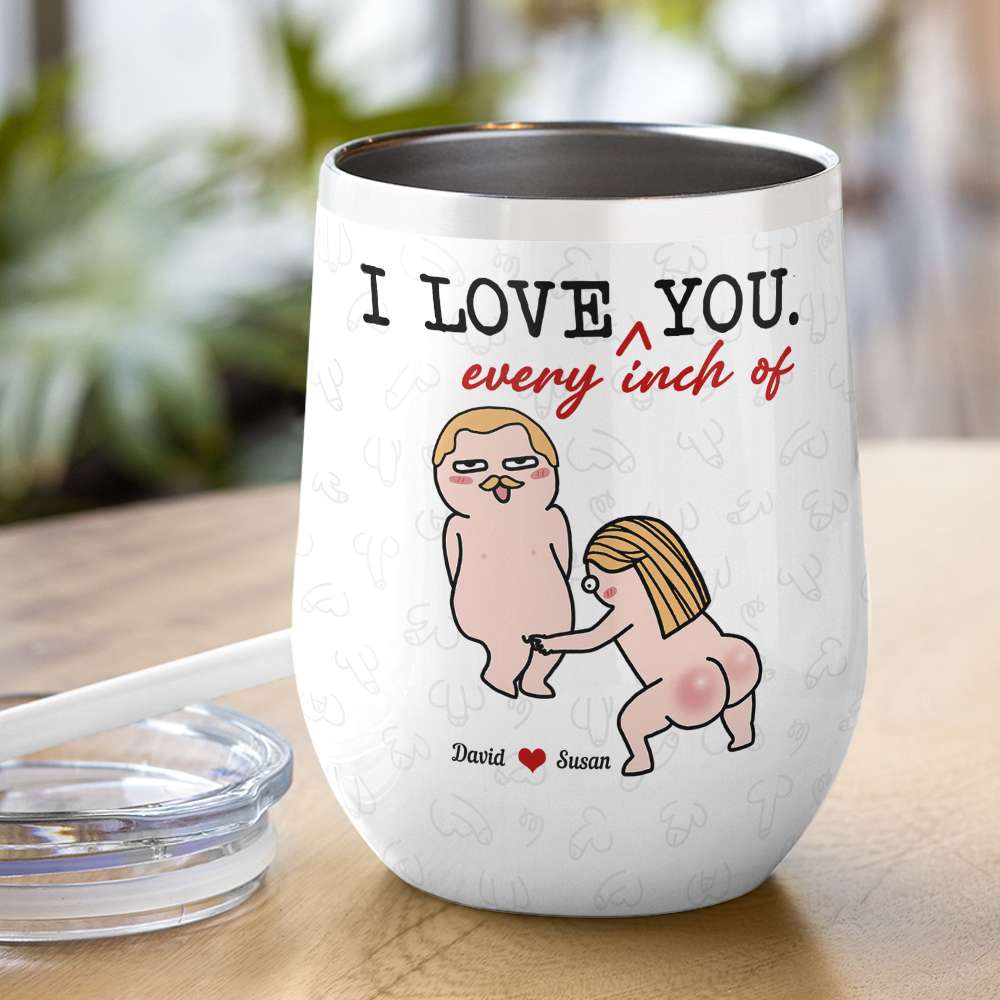 I Love Every Inch Of You, Gift For Couple, Personalized Tumbler, Funny Couple Tumbler, Anniversary Gift