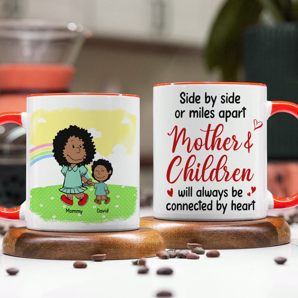 Personalized Gifts For Mom Coffee Mug 02xqtn210125hh Side By Side Or Mile Apart Mom & Children Will Always Be Connected By Heart