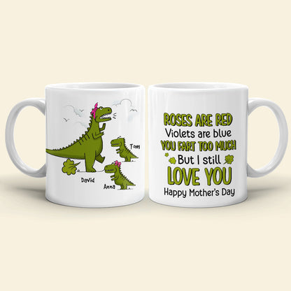 You Fart Too Much But I Still Love You, Personalized Mug, Gift For Mom, Mother's Day Gift, Dinosaur Mom And Kids Mug