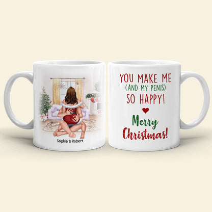 You Make Me And My Penis So Happy! Merry Christmas! Personalized Coffee Mug- Gift For Him/ Gift For Her- Christmas Gift- Couple Coffee Mug