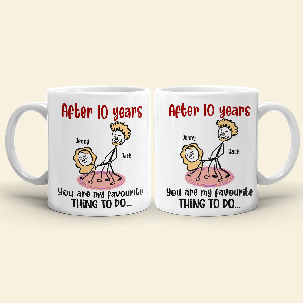 You Are My Favourite Thing To Do Personalized Coffee Mug, Couple Gift