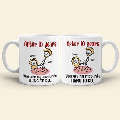 You Are My Favourite Thing To Do Personalized Coffee Mug, Couple Gift