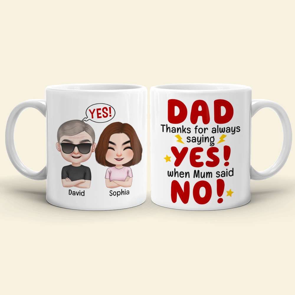 Personalized Coffee Mug - Dad thanks for always saying yes