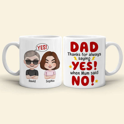 Personalized Coffee Mug - Dad thanks for always saying yes