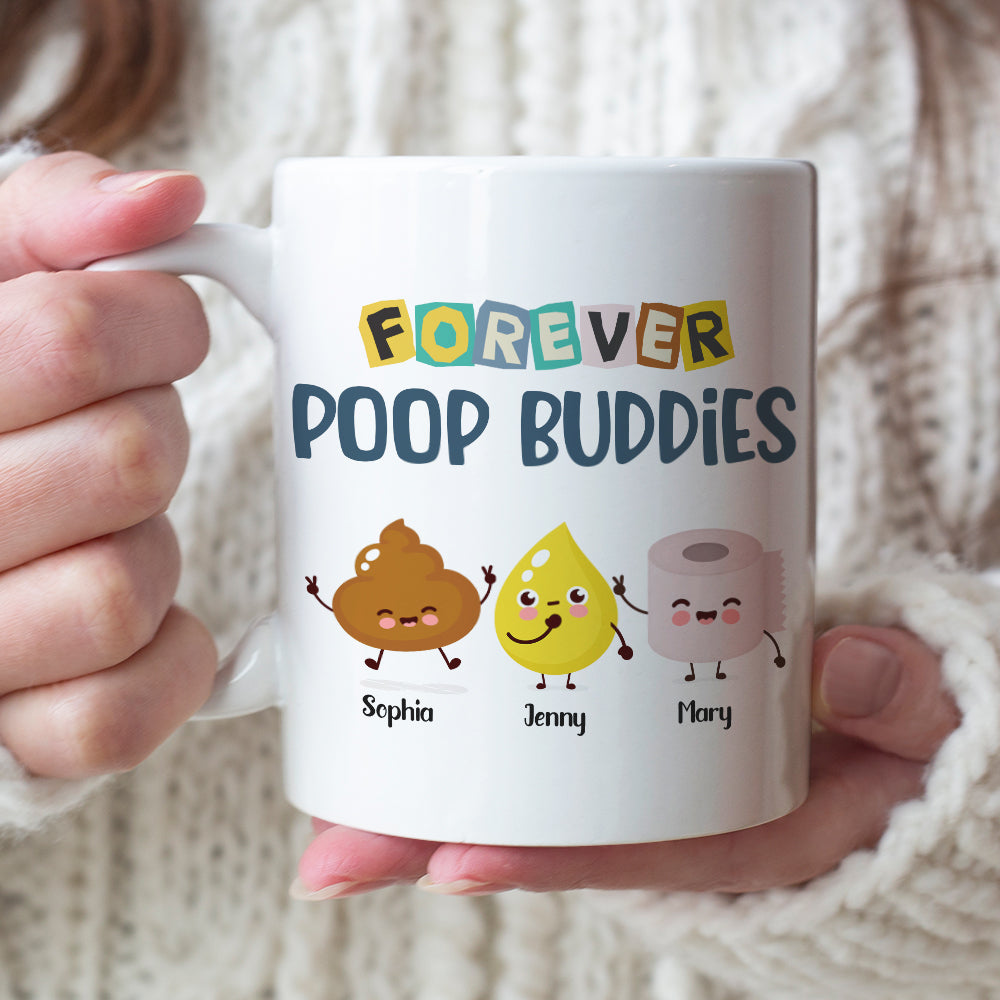 Forever Poop Buddies-Gift For Friends- Personalized Coffee Mug- Friends Poop Mug