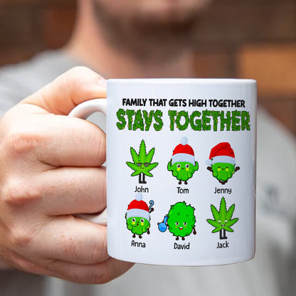 Family That Gets High Together Stays Together Personalized Weed Family Mug, Christmas Gift