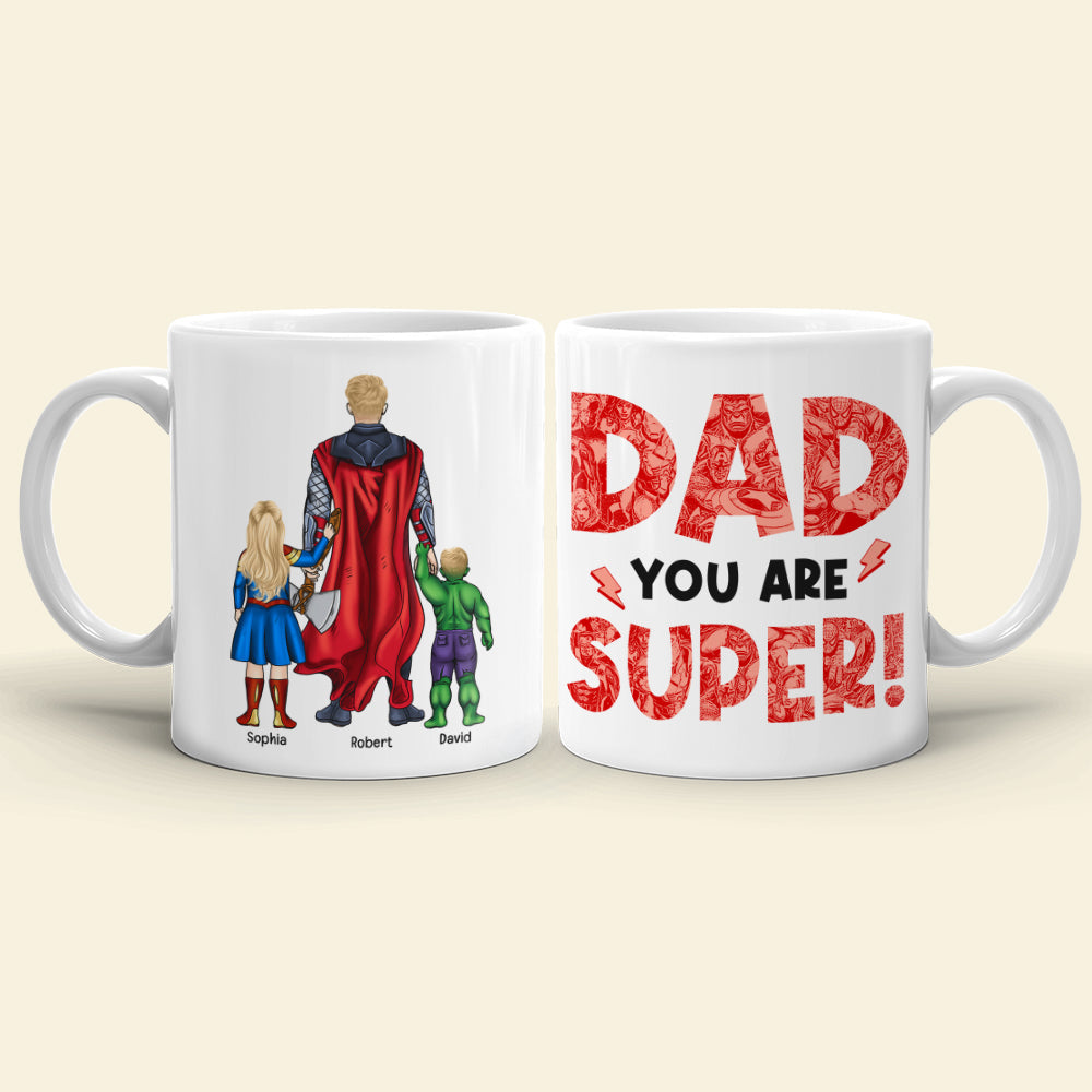 Dad You Are Super Personalized Coffee Mug DR-WHM-06dnqn180523tm
