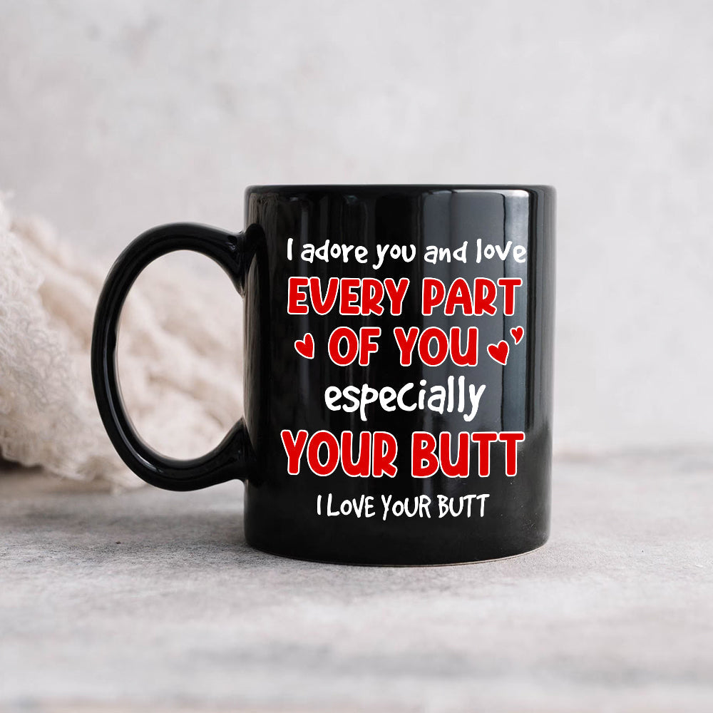 I Adore You And Love Every Part Of You - Personalized Couple Black Mug - Gift For Couple