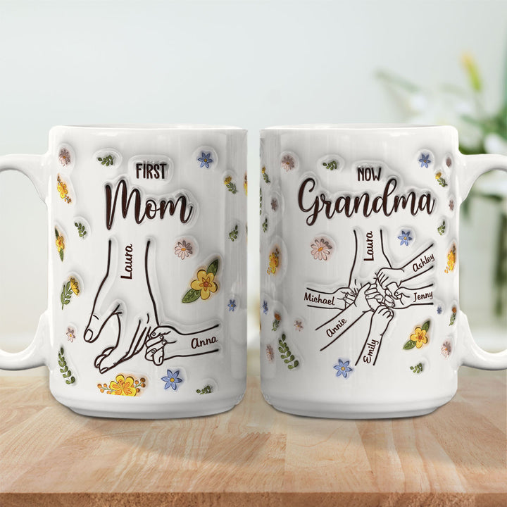 First Mom Now Grandma - Personalized 3D Inflated Effect Ceramic Mug - Gift For Mom, Grandma, Mother's Day NA94