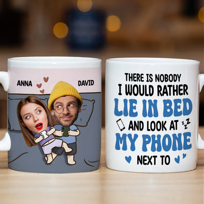 There Is Nobody I Would Rather Lie In Bed Next To, Custom Couple Photo Coffee Mug, Funny Gift For Couple, Valentine's Gifts