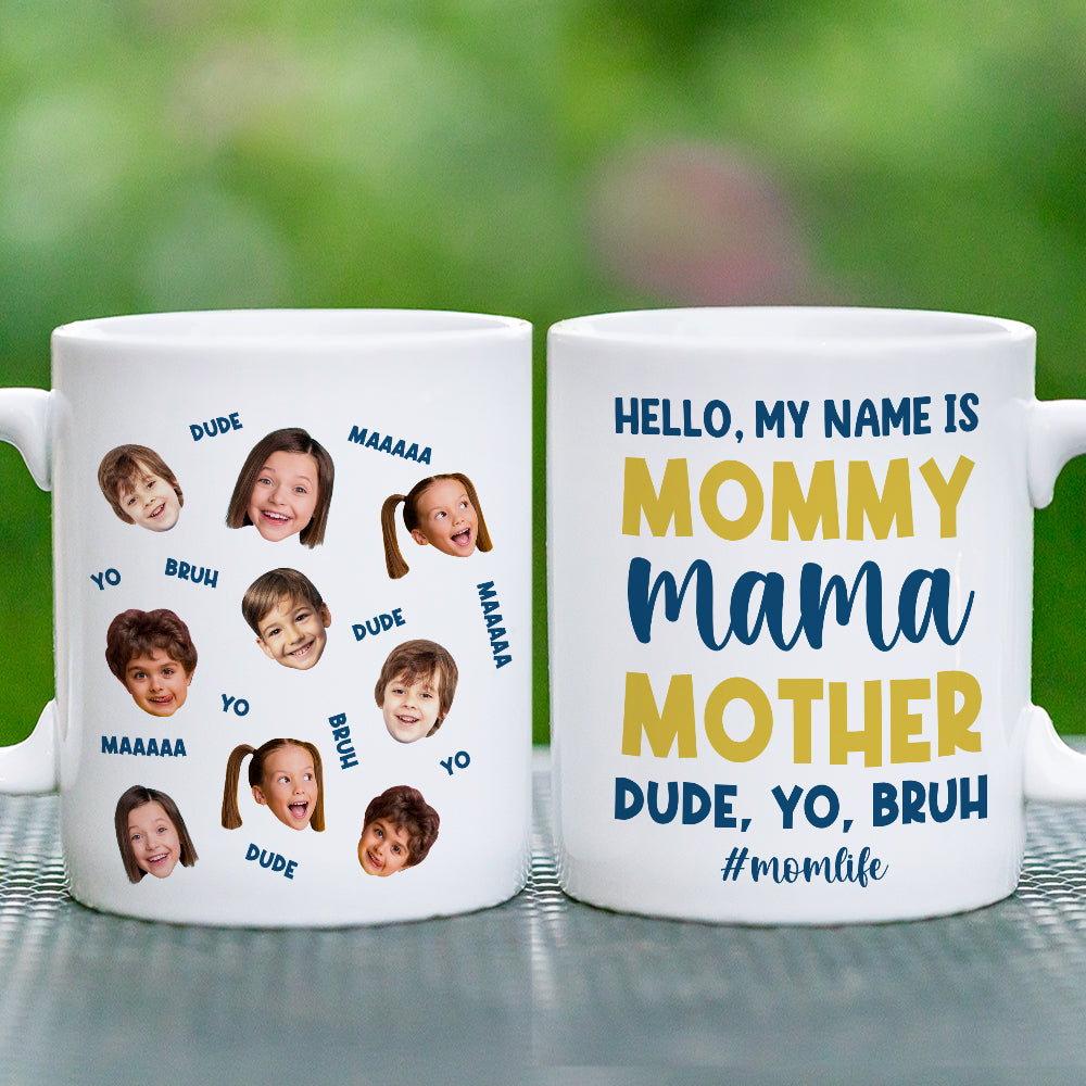 Custom Photo Gifts For Mom Coffee Mug Hello My Name Is Mommy