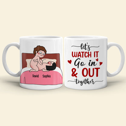 Let's Watch It Go In & Out Together - Personalized Couple Mug - Gift For Couple