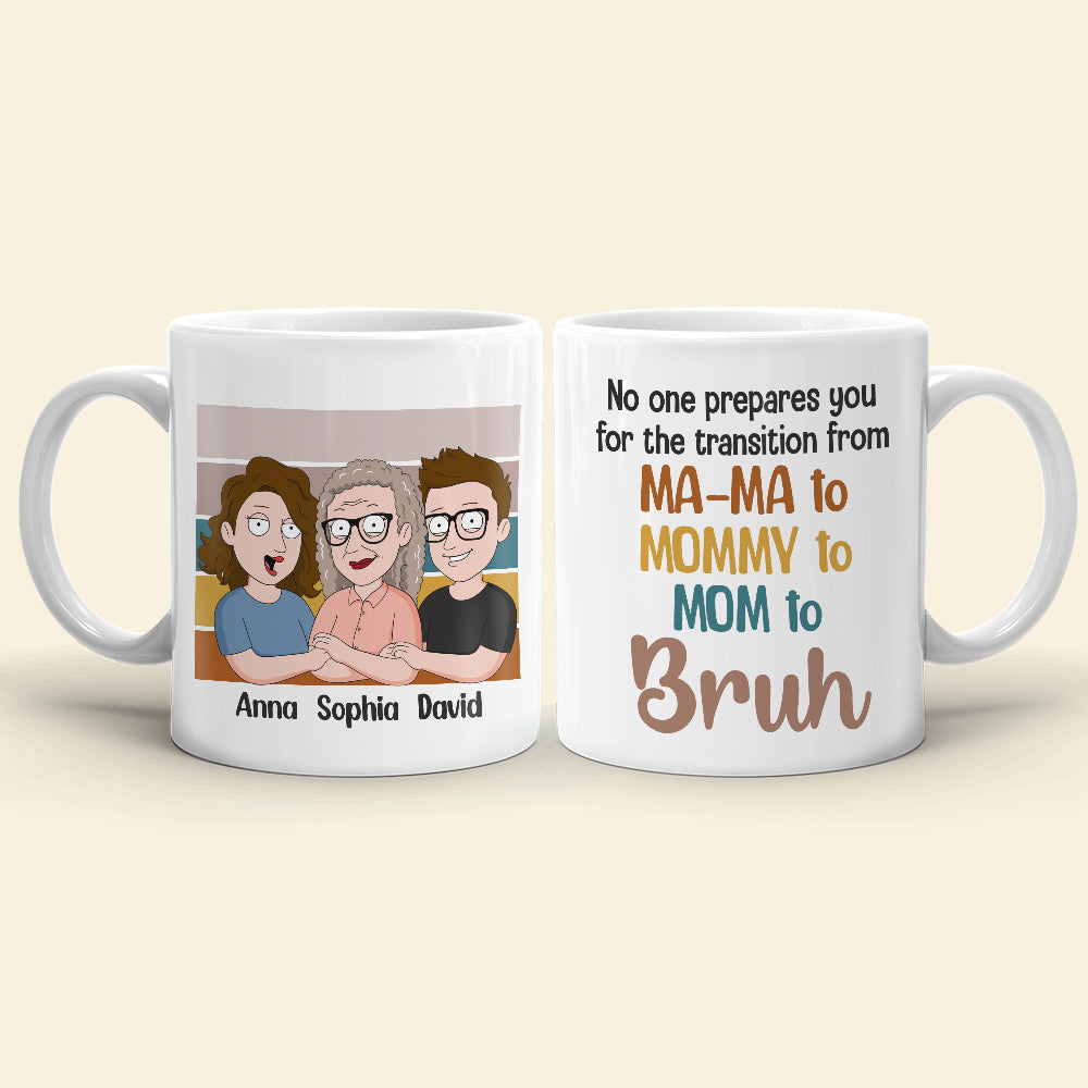 No One Prepares You For the Transition- Gift For Mom-Personalized Coffee Mug-Mom Mug