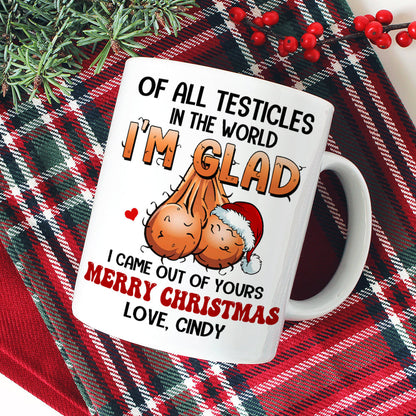 Dad Glad I Came Out Of Yours, Personalized White Mug