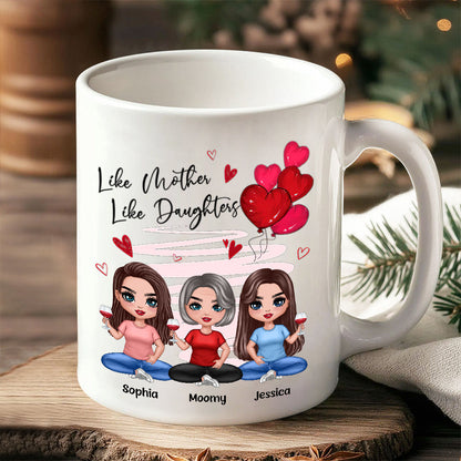 Like Mother, Like Daughters - Custom Ceramic Mug, Perfect Gift for Moms and Daughters - Personalized Mug Celebrating the Unbreakable Bond!
