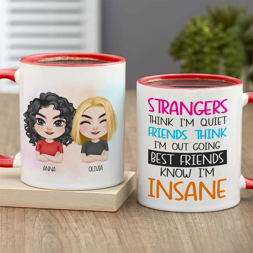 Strangers Think I'm Quiet, Personalized Mug, Gift For Friends
