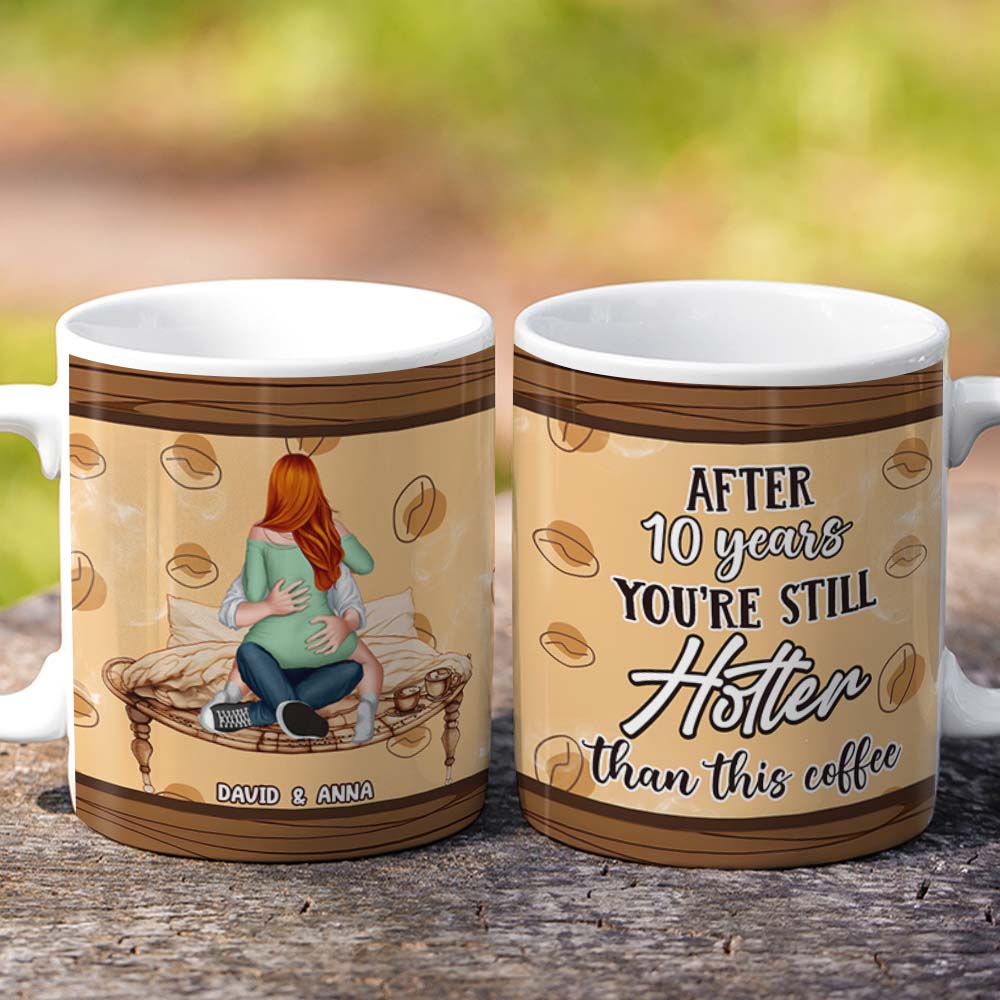 Personalized Gifts For Couple Coffee Mug You're Still Hotter Than This Coffee