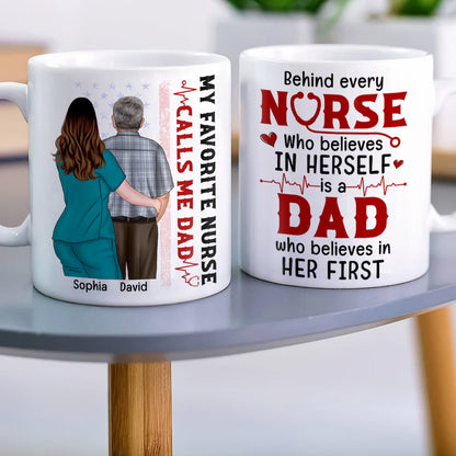 My Favorite Nurse Calls Me Dad, Personalized Coffee Mug, Nurse Dad Mug, Father's Day Gift, Birthday Gift For Dad