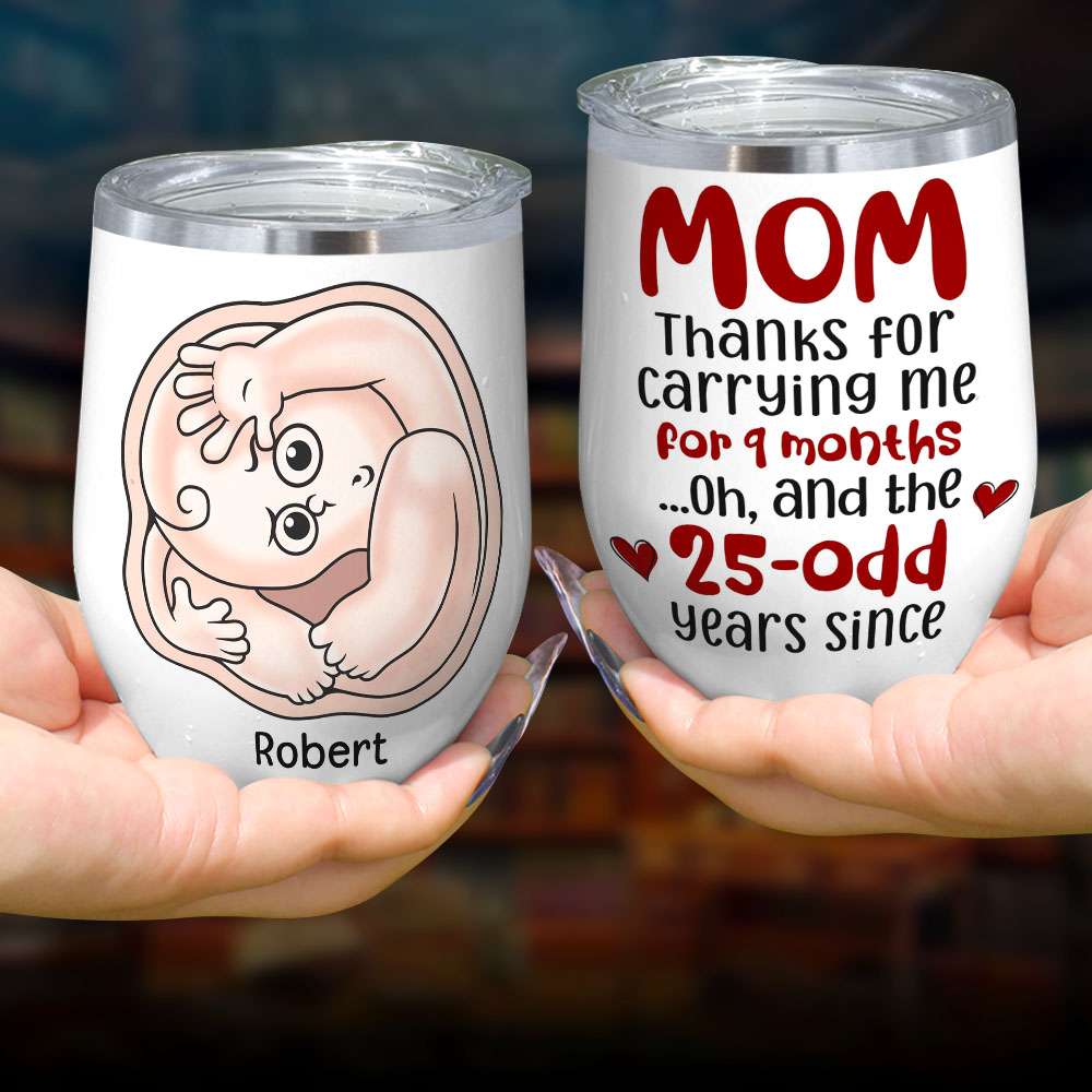 Mom Thanks For Carrying Me For 9 Months, Personalized Coffee Mug, Thanks You Mom Coffee Mug, Mother's Day, Birthday Gift For Mom