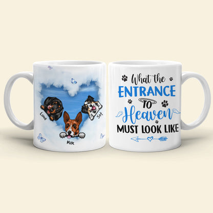 What The Entrance To Heaven Must Look Like Personalized Personalized Mug-Memorial Gift For Dog Lover