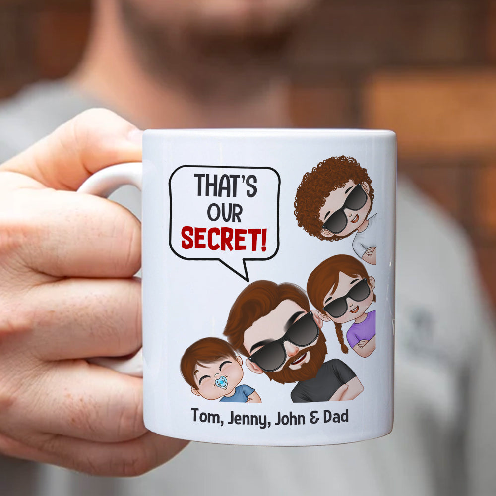 Dad That's Our Secret! Personalized Coffee Mug