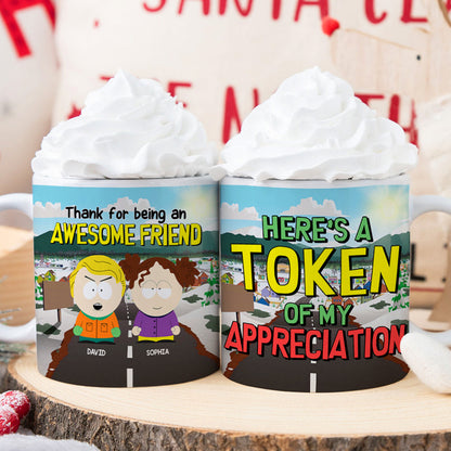Personalized Gifts For Friend Coffee Mug 04totn191124hg Here's A Token Of My Appreciation