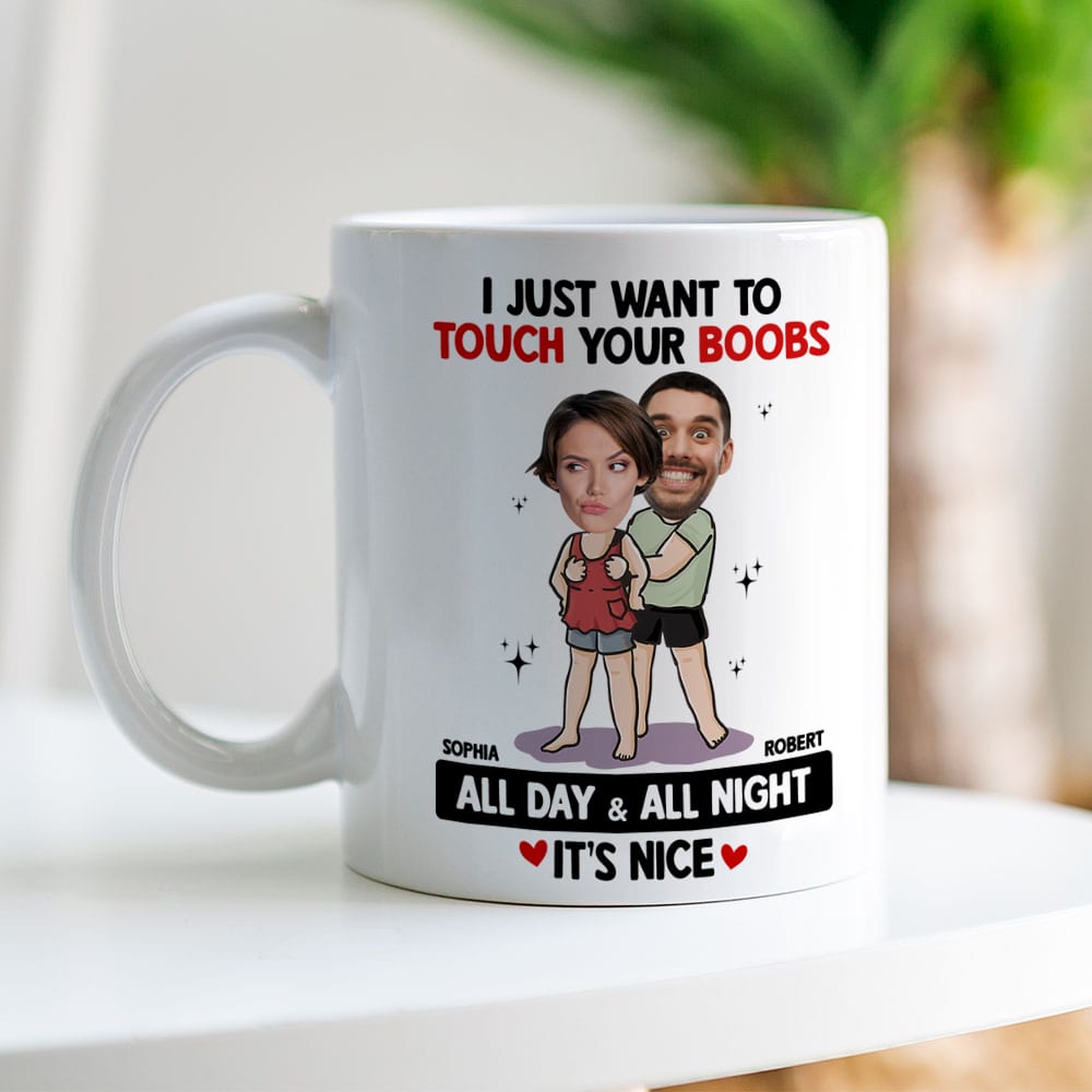 Touch Your Boobs - Personalized Ceramic Mug - Gift For Couple, Husband Wife, Anniversary Gift NA94