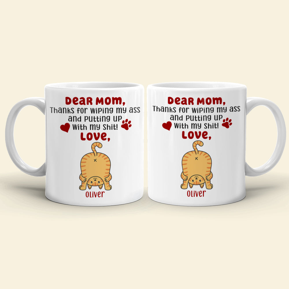 Thanks For Wiping My Ass, Personalized Coffee Mug, Cute Cat Ass Coffee Mug, Mother's Day Gift For Cat Mom