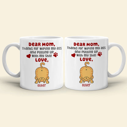 Thanks For Wiping My Ass, Personalized Coffee Mug, Cute Cat Ass Coffee Mug, Mother's Day Gift For Cat Mom