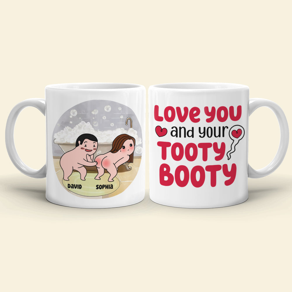 Love You And Your Tooty Booty-Gift For Couple-Personalized Coffee Mug-Funny Couple