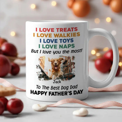 Custom Dog Dad Mug "We Love You the Most!" Funny Father's Day Gift for Pet Lovers, White Ceramic Cup