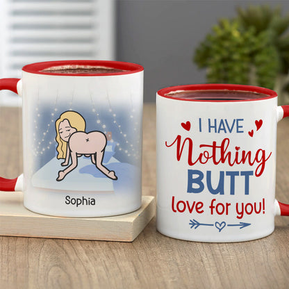 I Have Nothing Butt Love For You - Personalized Coffee Mug - Gift For Couple