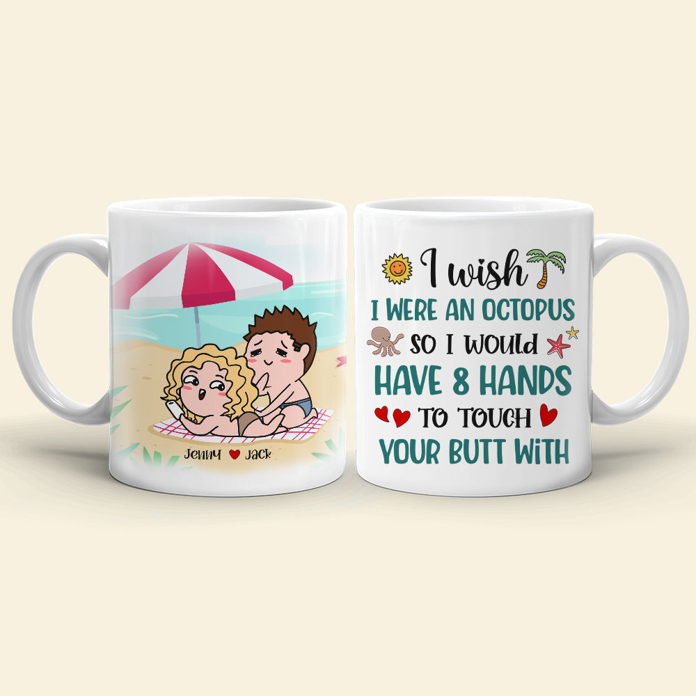 I Wish I Were An Octopus Personalized Funny Coffee Mug Gift For Couple