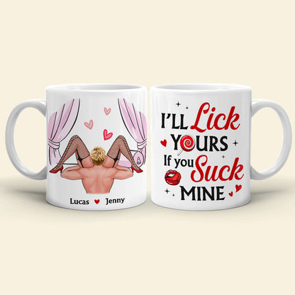 I'll Lick Yours If You Suck Mine- Personalized Coffee Mug- Gift For Him/ Gift For Her- Funny Couple Coffee Mug