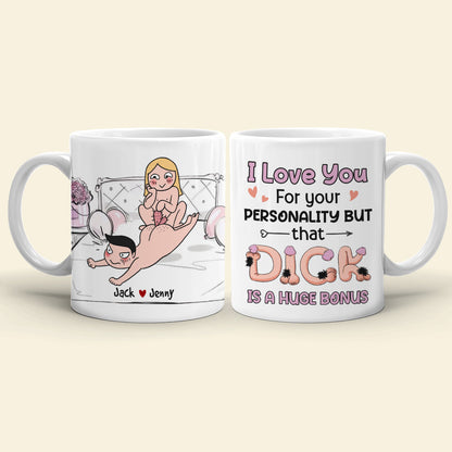 I Love You For Your Personality-Gift For Couple-Personalized Coffee Mug-Funny Couple