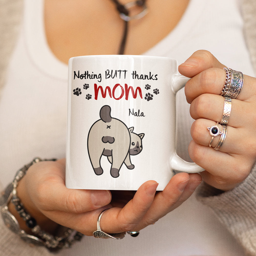 Nothing Butt Thanks Dad Personalized Cat Mom/Dad Mug, Gift For Cat Lovers