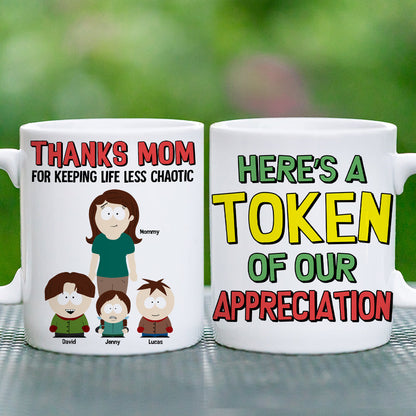 Personalized Gifts For Mom Coffee Mug - Thanks Mom For Keeping Life Less Chaotic 03TOTN280325HG