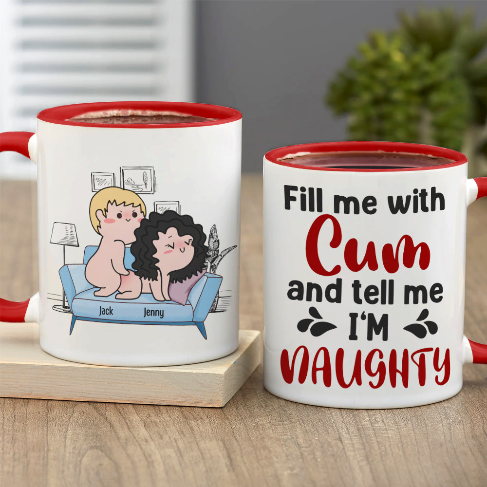 Fill Me With Cum And Tell Me I'm Naughty - Personalized Couple Tumbler - Gift For Couple