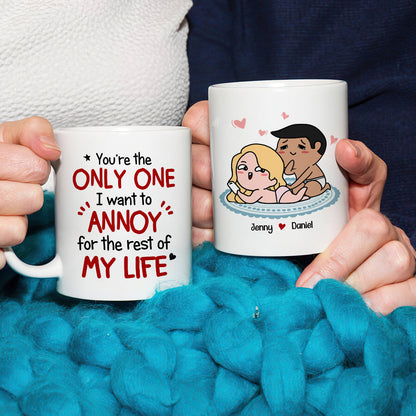Romantic Couple, I Want To Annoy For The Rest Of My Life, Personalized Coffee Mug, Gifts For Couple