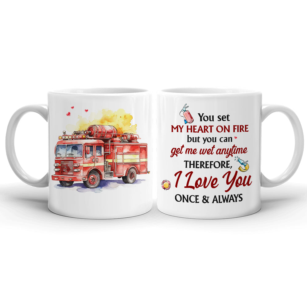 My heart on fire but you get me wet , Personalized White Mug for Fire Fighter Couples