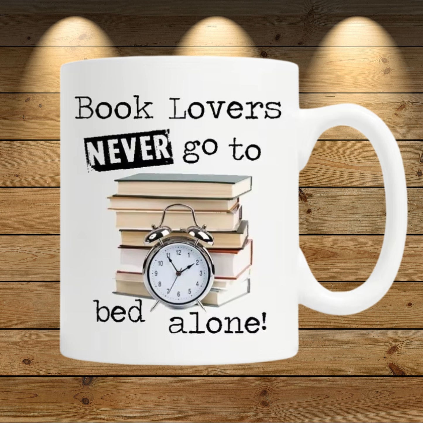 Book Lovers Never Go To Bed Alone Mugs