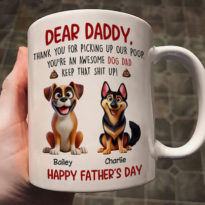 Thanks For Picking Up My Poop Dad Cute Cartoon Dogs Personalized Mug
