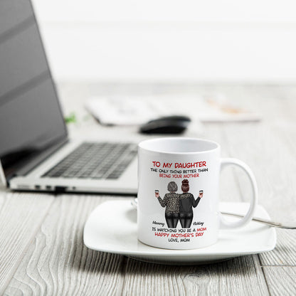 Watching My Daughter Being a Mom Personalized Mug, Heartfelt 2025 Gift For Daughter