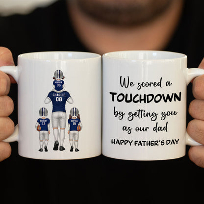 We Scored A Touchdown Getting You As Our Dad American Football Dad Father's Day Gift Personalized Mug