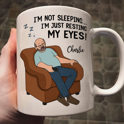 I'm Not Sleeping I'm Just Resting My Eyes Dad Grandpa Asleep Funny Father's Day Gift Personalized Mug