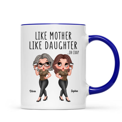 Like Mother Like Daughter Funny Gift For Mom Personalized Mug