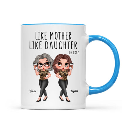 Like Mother Like Daughter Funny Gift For Mom Personalized Mug