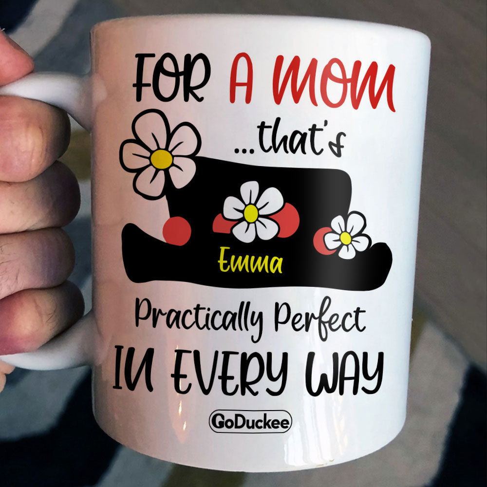 Mary Poppins For A Mom - Personalized White Mug - Gift For Mom