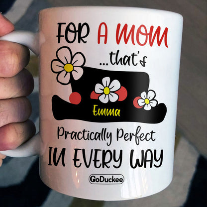 Mary Poppins For A Mom - Personalized White Mug - Gift For Mom