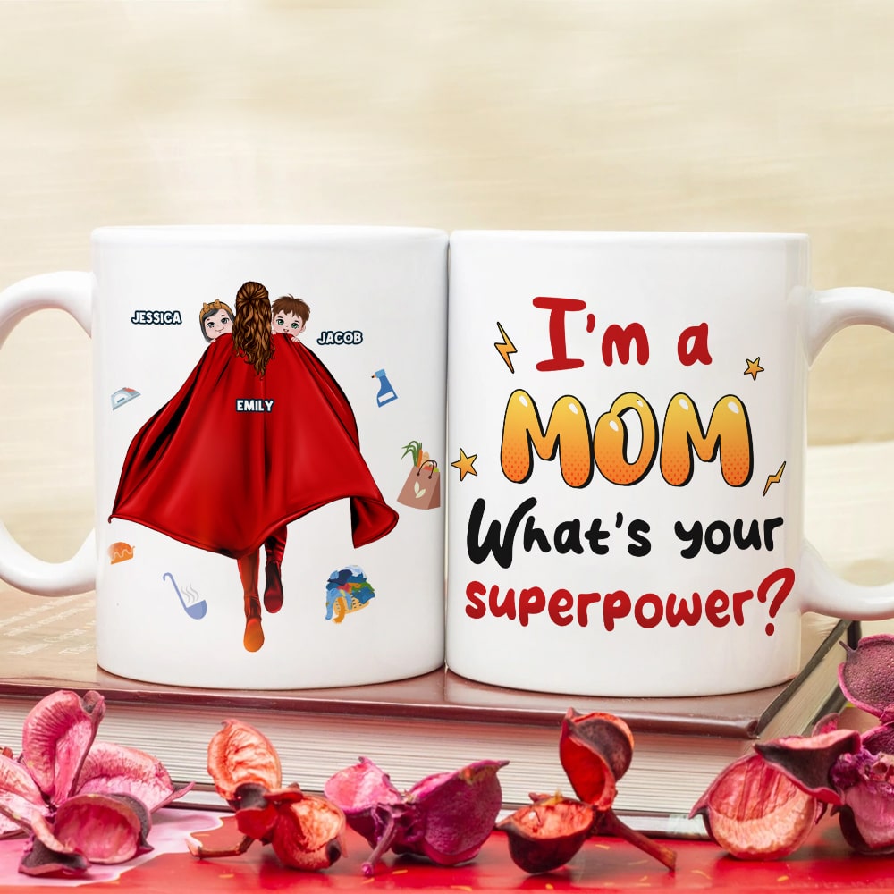 Personalized Gifts For Mom Coffee Mug I'm A Mom What's Your Superpower? Mother's Day Gifts